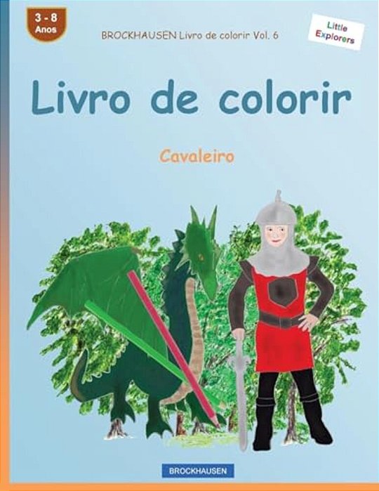 Brockhausen Livro De Colorir Vol. 6 - Livro De Colorir: Cavaleiro-..