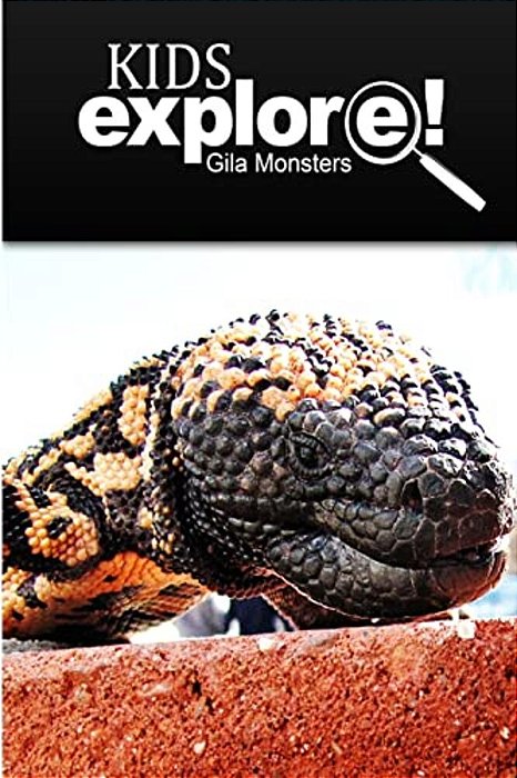 Gila Monsters - Kids Explore: Animal Books Nonfiction - Books Ages 5-6-..