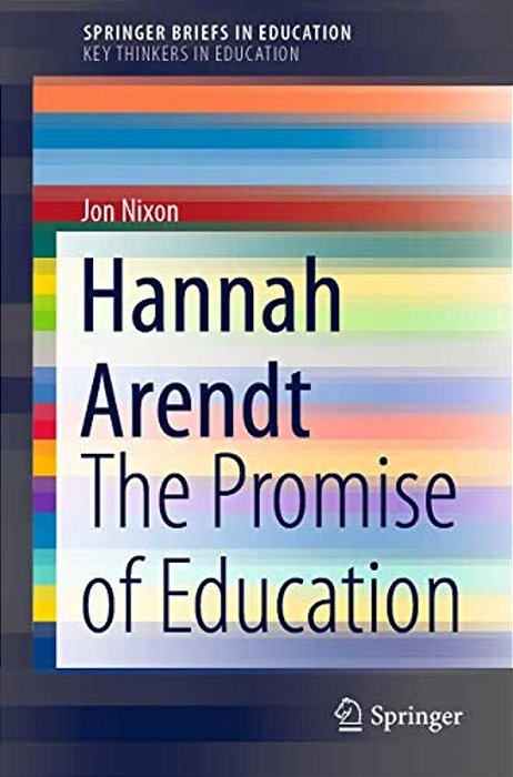 Hannah Arendt: The Promise Of Education-..