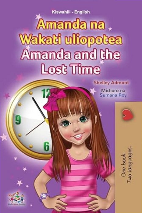 Amanda And The Lost Time (Swahili English Bilingual Book For Children)-..