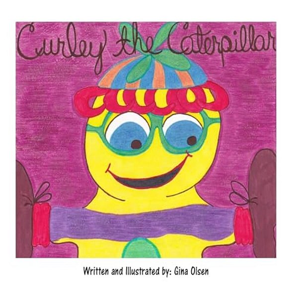 Curley The Caterpillar: Children's Book-..