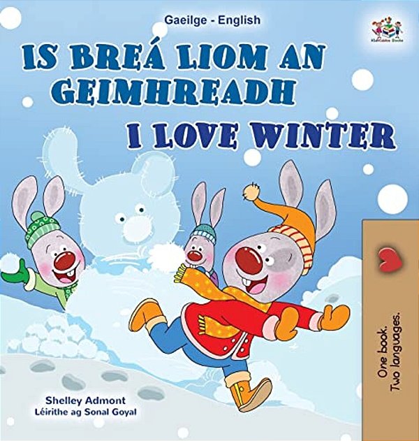 I Love Winter (Irish English Bilingual Kids Book)-..