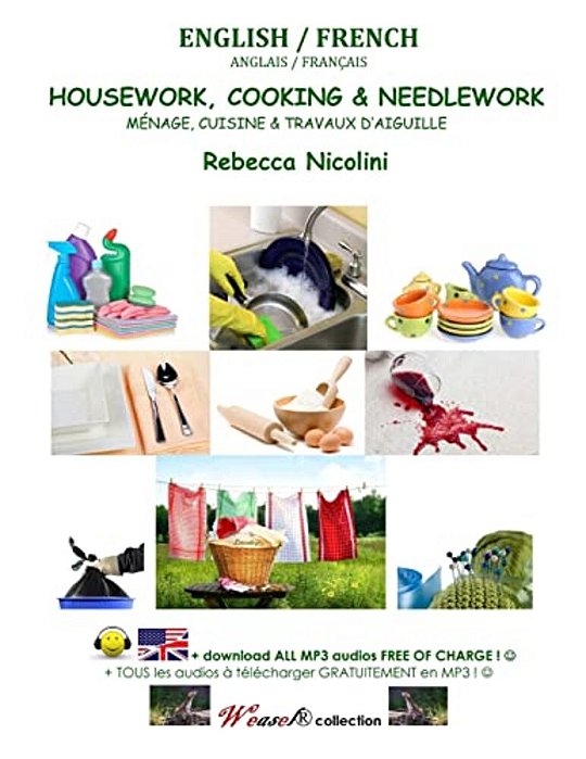 Anglais/Francais: Menage, Cuisine & Travaux D'Aiguille: Version Couleur-..