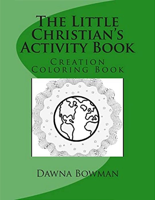 The Little Christian's Creation Coloring Book: Creation Coloring Book-..