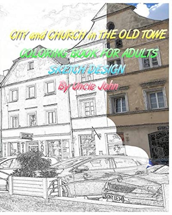 City And Church In The Old Towe: Coloring Book For Adults Sketch Design-..