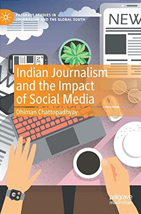 Indian Journalism And The Impact Of Social Media-..