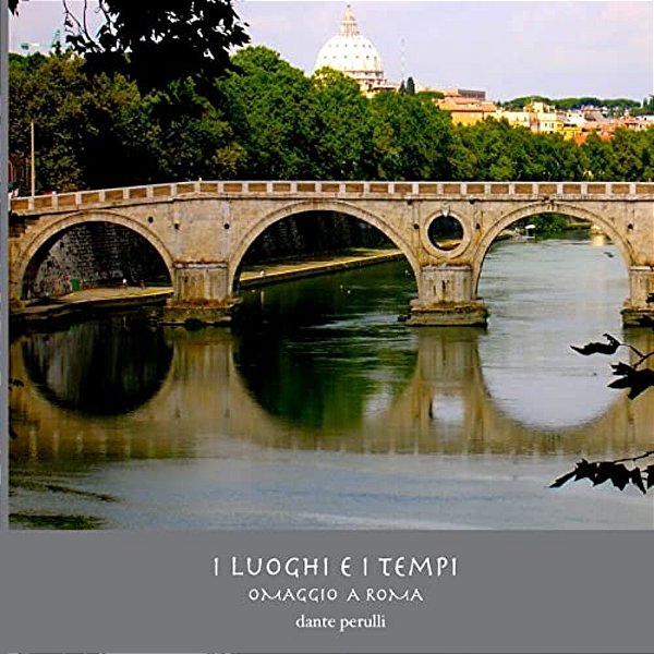 I Luoghi E I Tempi - Omaggio A Roma-..