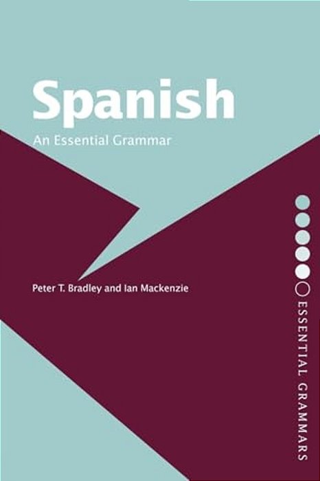 Spanish: An Essential Grammar-..