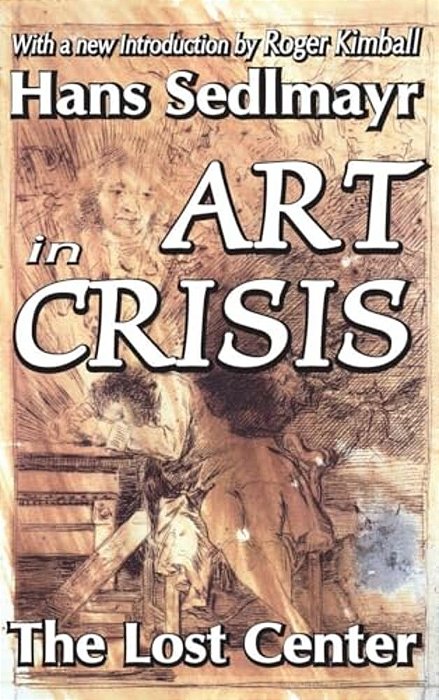 Art In Crisis: The Lost Center-..