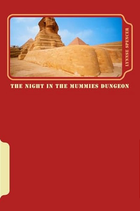 The Night In The Mummies Dungeon: Chillers Series Book Two-..