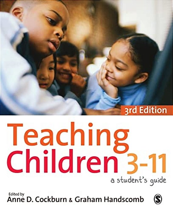 Teaching Children 3-11: A Student's Guide-..