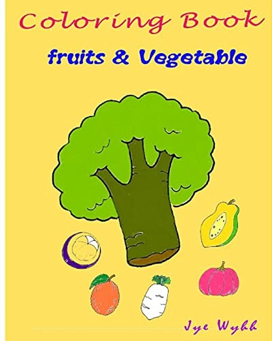 Coloring Books Fruits & Vegetable: Practice Activity Coloring Painting-..