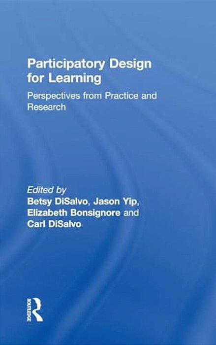 Participatory Design For Learning: Perspectives From Practice And Research-..