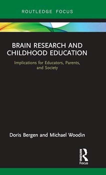 Brain Research And Childhood Education: Implications For Educators, Parents, And Society-..