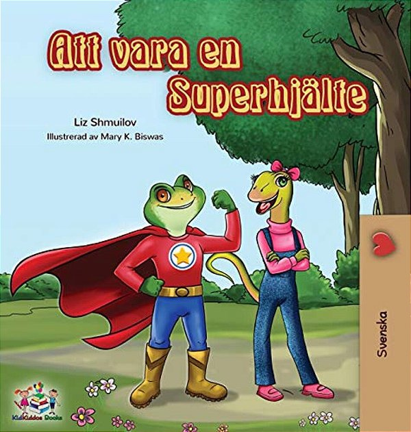 Being A Superhero (Swedish Edition)-..