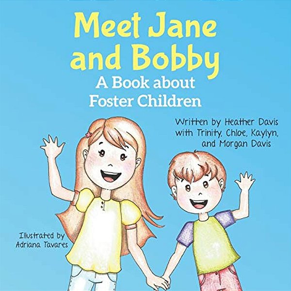 Meet Jane And Bobby: A Story About Foster Children-..
