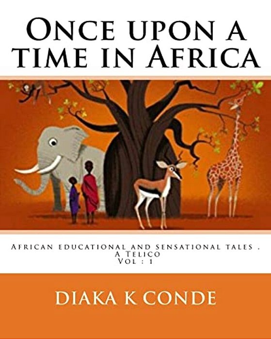 Once Upon A Time In Africa: African Tales. A La Perle Telico-..