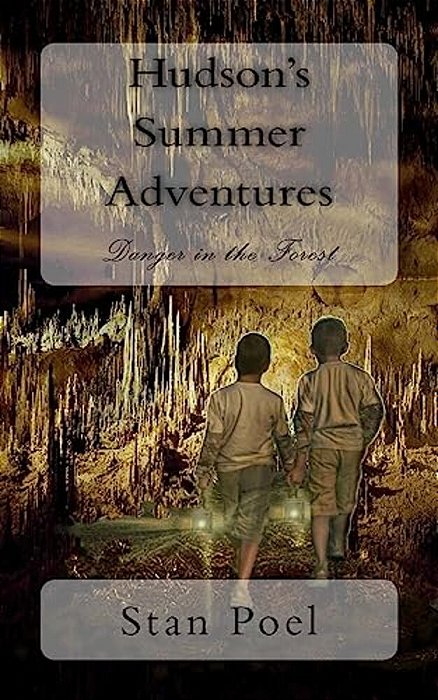 Hudson's Summer Adventures: Danger In The Forest-..