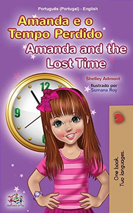 Amanda And The Lost Time (Portuguese English Bilingual Children's Book - Portugal)-..