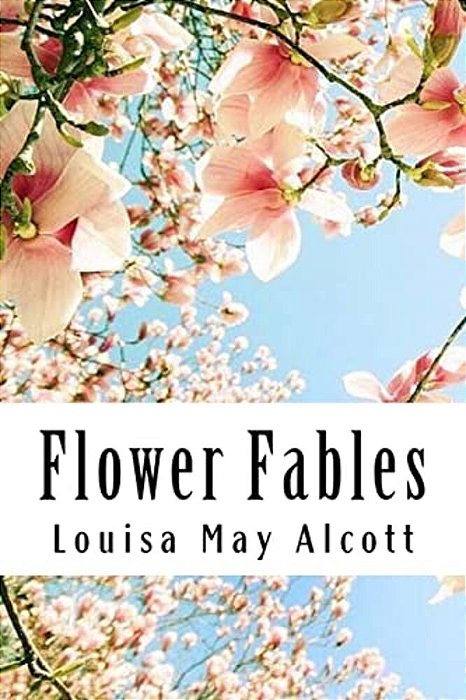 Flower Fables-..