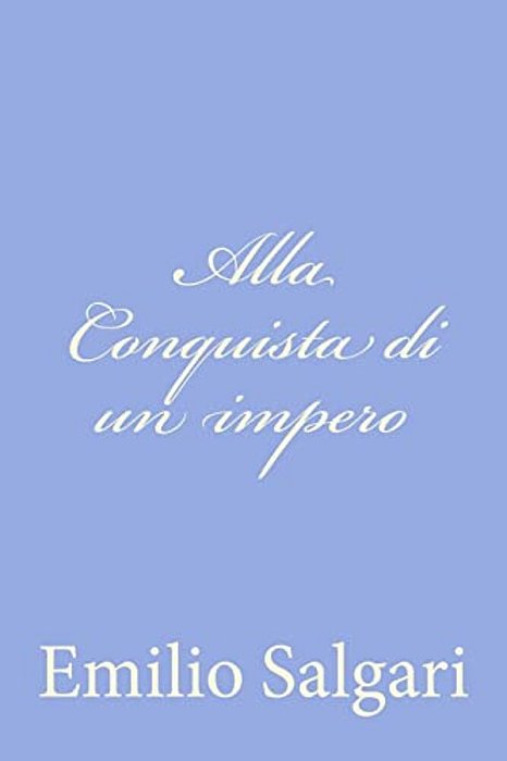 Alla Conquista Di Un Impero-..