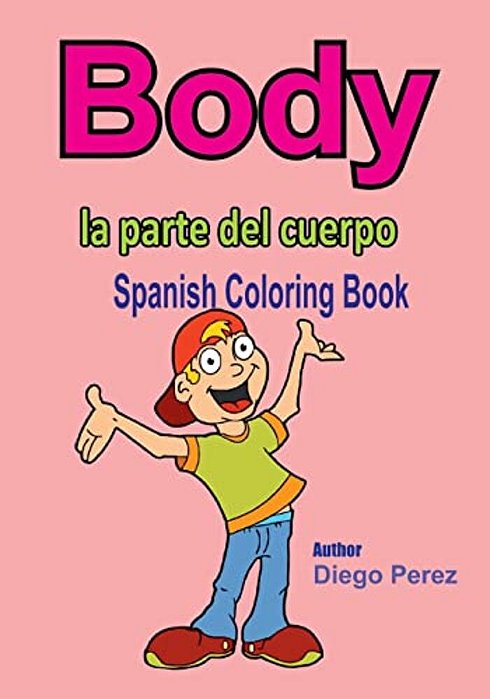 Spanish Coloring Book: Body-..