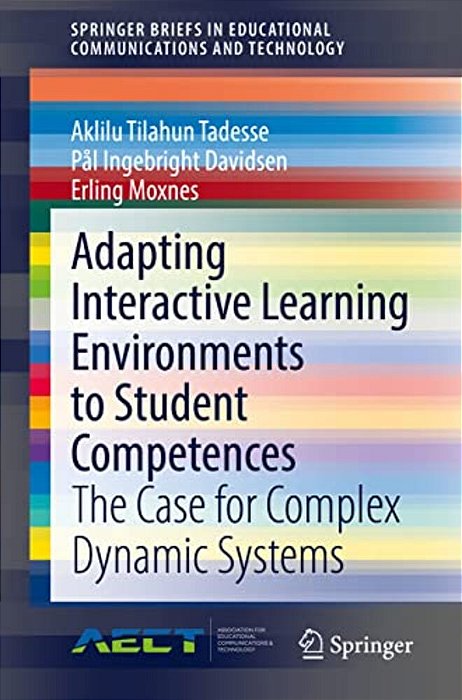 Adapting Interactive Learning Environments To Student Competences: The Case For Complex Dynamic Systems-..