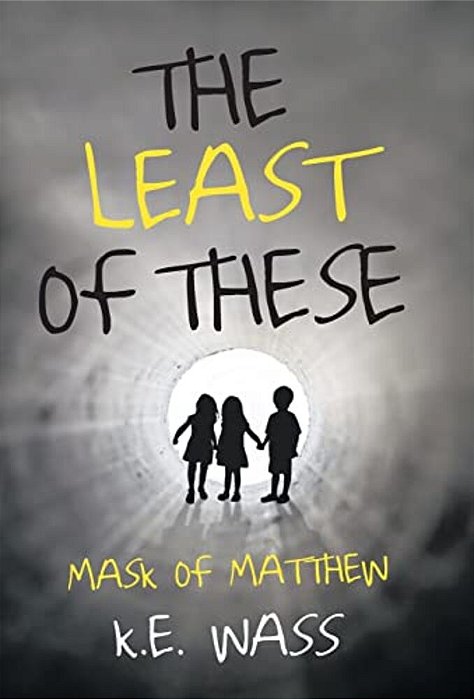 The Least Of These: Mask Of Matthew-..