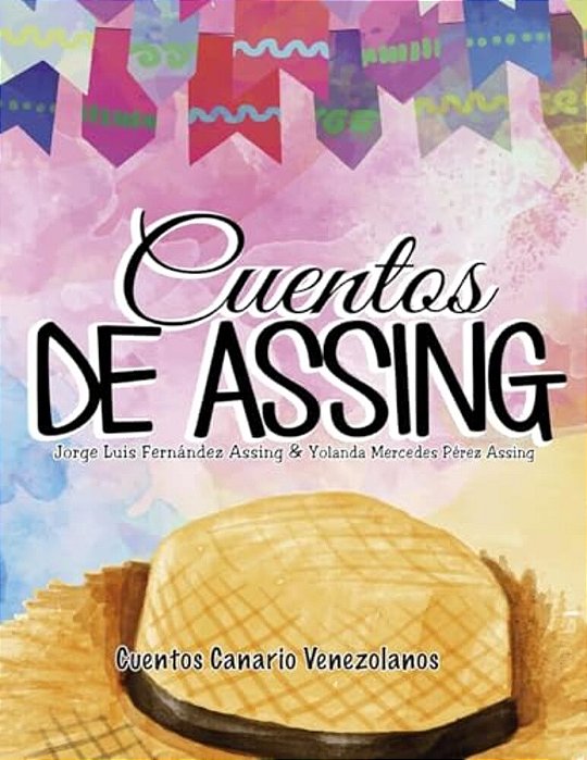 Cuentos De Assing: Cuentos Canario Venezolanos-..