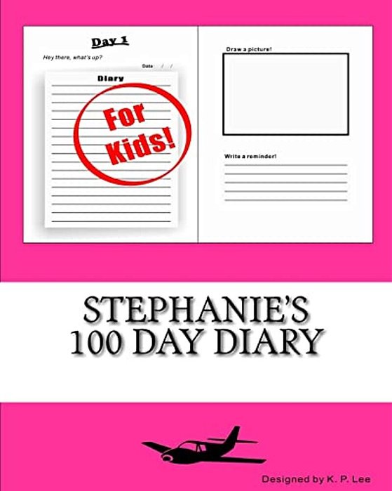 Stephanie's 100 Day Diary-..