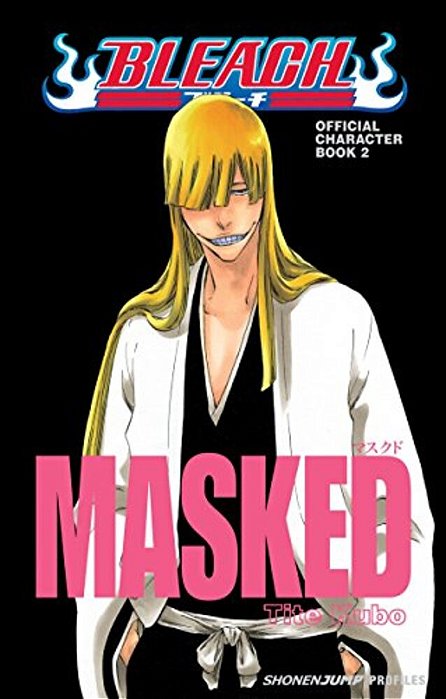Bleach Masked: Official Character Book 2-..