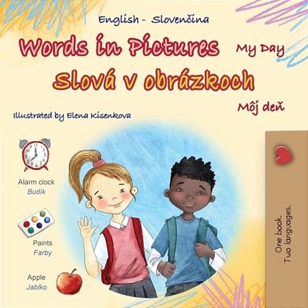 Words In Pictures - My Day (English Slovak Bilingual Children's Book)-..
