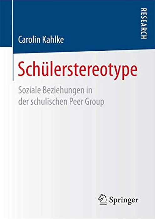 Schülerstereotype: Soziale Beziehungen In Der Schulischen Peer Group-..
