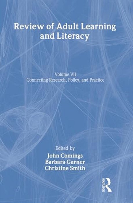 Review Of Adult Learning And Literacy: Connecting Research, Policy, And Practice-..