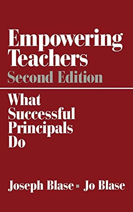 Empowering Teachers: What Successful Principals Do-..
