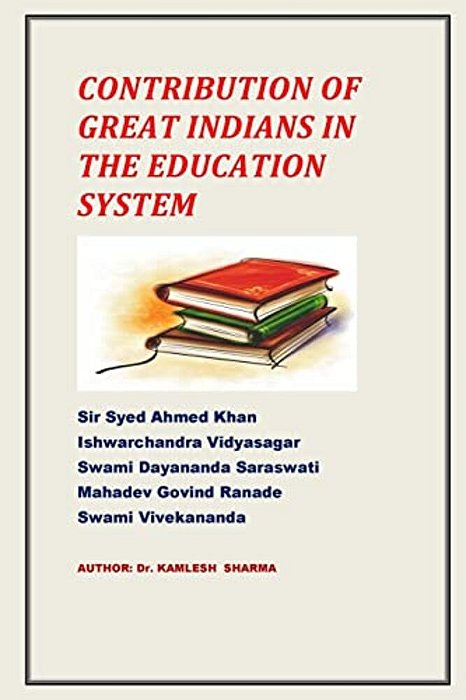 Contribution Of Great Indians Inthe Education System-..
