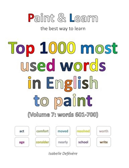 Top 1000 Most Used Words In English To Paint (Volume 7: Words 601-700)-..