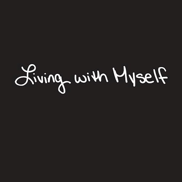Living With Myself: A Diary Of Self-Discovery-..