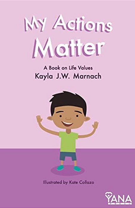 My Actions Matter: A Book On Life Values-..