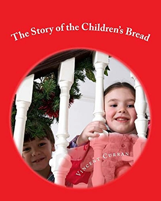 The Story Of The Children's Bread-..