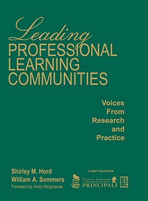 Leading Professional Learning Communities: Voices From Research And Practice-..