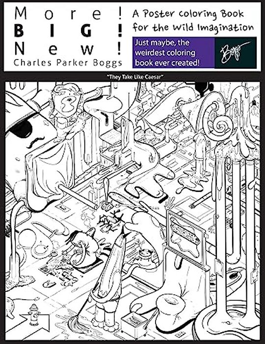 More! Big! New!: A Poster Coloring Book For The Wild Imagination-..