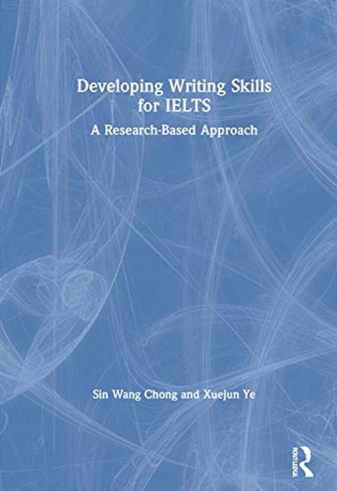 Developing Writing Skills For Ielts: A Research-Based Approach-..