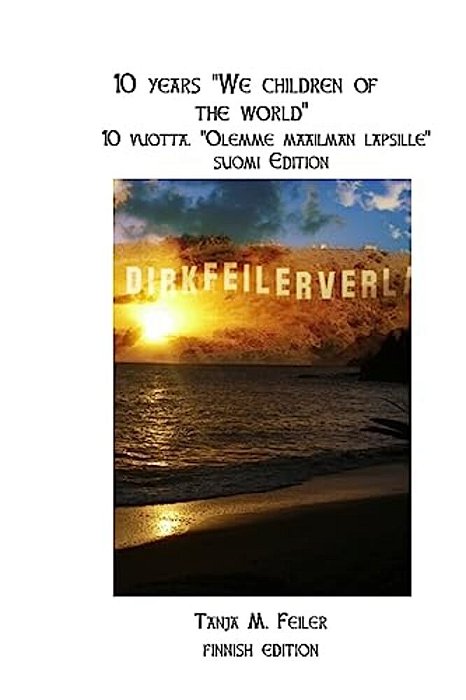 10 Years "We Children Of The World": Finnish Edition-..