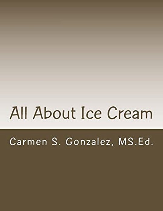 All About Ice Cream: Bilingual Story, Games, Coloring And More-..