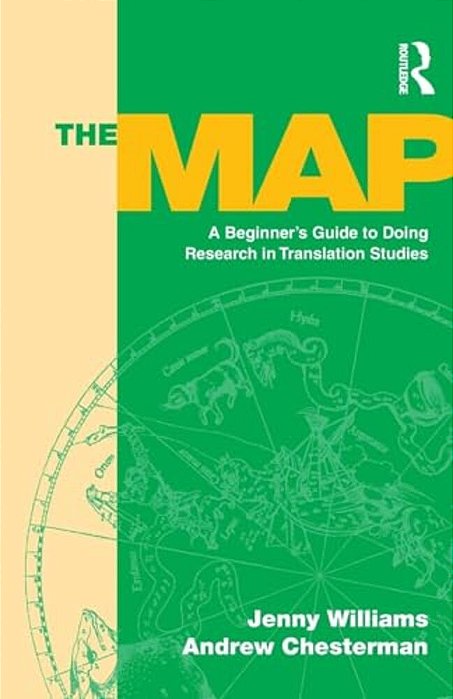 The Map: A Beginner's Guide To Doing Research In Translation Studies-..