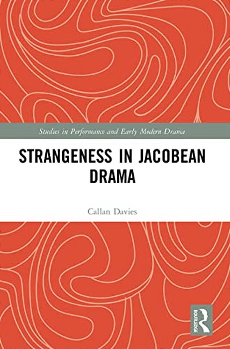 Strangeness In Jacobean Drama-..