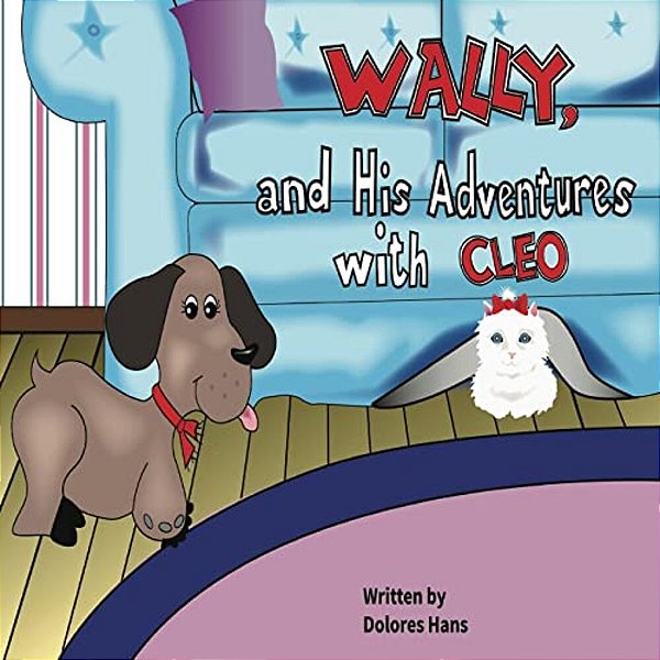 Wally And His Adventures With Cleo-..