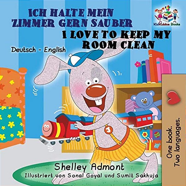 Ich Halte Mein Zimmer Gern Sauber I Love To Keep My Room Clean: German English Bilingual Edition-..