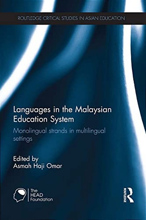 Languages In The Malaysian Education System: Monolingual Strands In Multilingual Settings-..